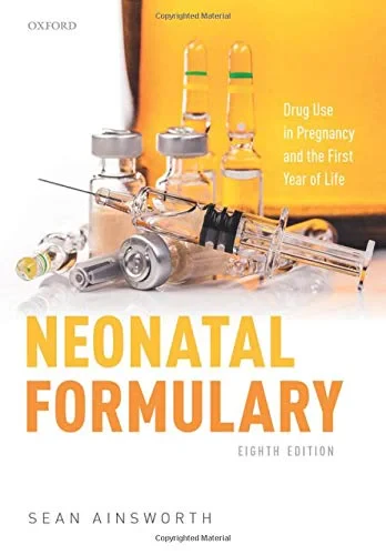Coperta cărții "Neonatal Formulary: Drug Use in Pregnancy and the First Year of Life" de autor necunoscut