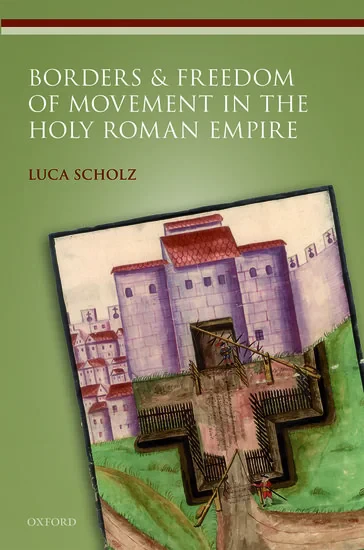 Coperta cărții "Borders and Freedom of Movement in the Holy Roman Empire" de autor necunoscut