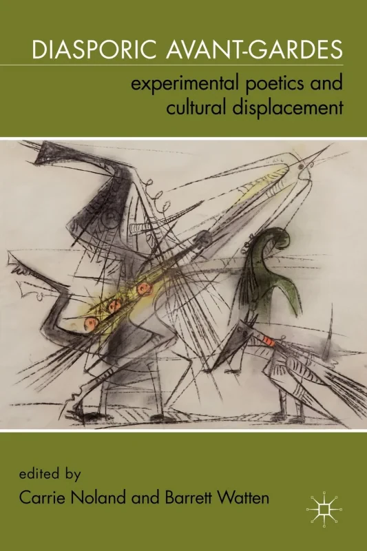 Coperta cărții "Diasporic Avant-Gardes: Experimental Poetics and Cultural Displacement" de autor necunoscut