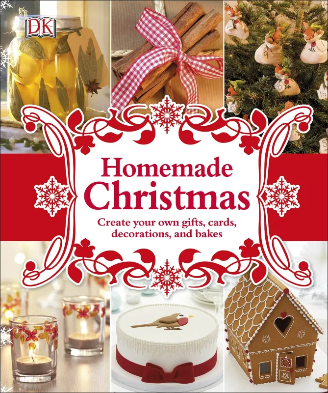 Coperta cărții "Homemade Christmas: Create your own gifts, cards, decorations, and bakes" de autor necunoscut