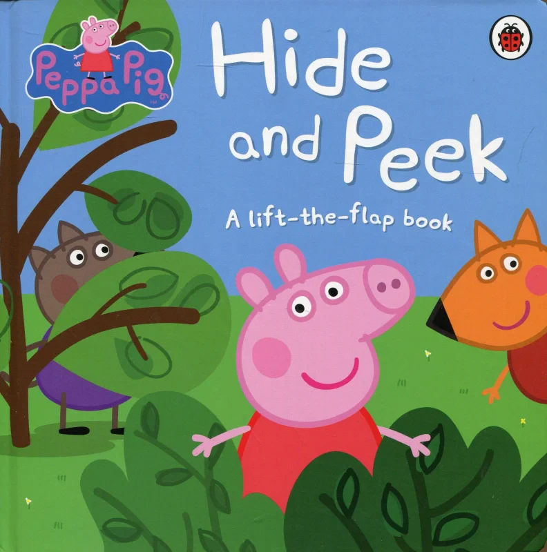 Coperta cărții "Peppa Pig: Hide and Peek: A Lift-the-Flap Book" de autor necunoscut