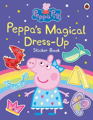 Coperta cărții "Peppa Pig: Peppa&amp;#146;s Magical Dress-Up Sticker Book" de autor necunoscut