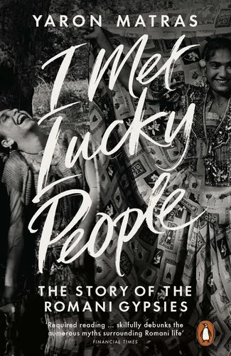 Coperta cărții "I Met Lucky People: The Story of the Romani Gypsies" de autor necunoscut