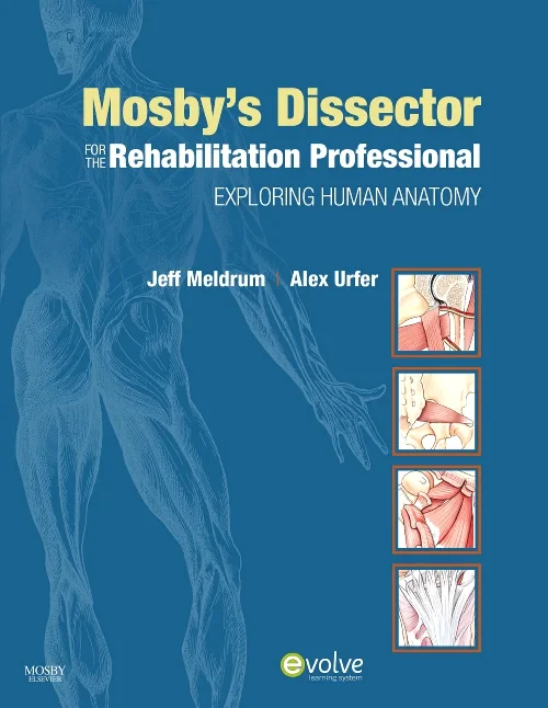 Coperta cărții "Mosby's Dissector for the Rehabilitation Professional" de autor necunoscut