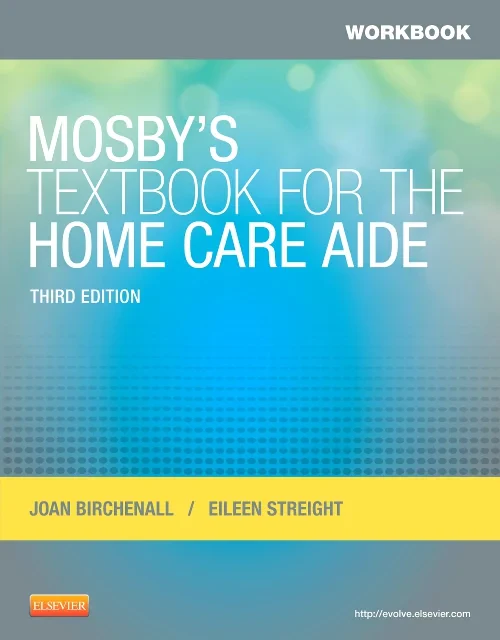 Workbook for Mosby's Textbook for the Home Care Ai...
