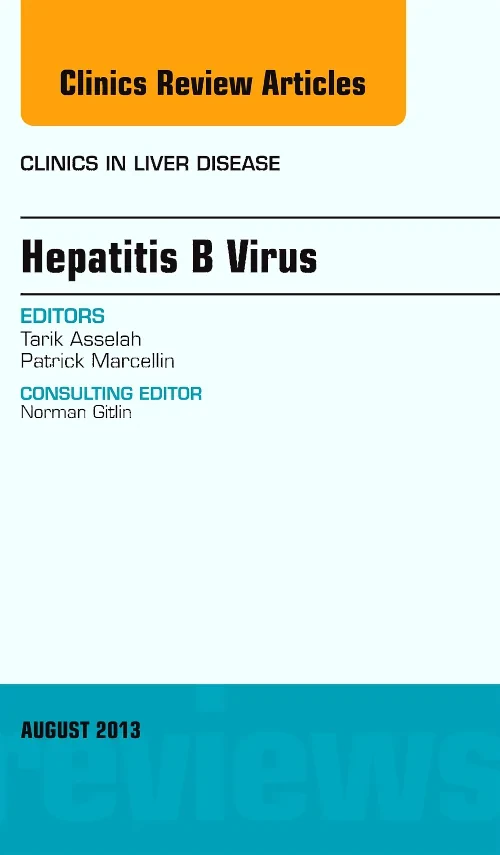 Hepatitis B Virus, An Issue of Clinics in Liver Di...