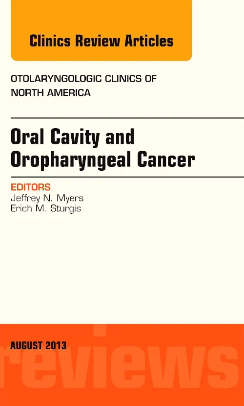 Oral Cavity and Oropharyngeal Cancer, An Issue of ...