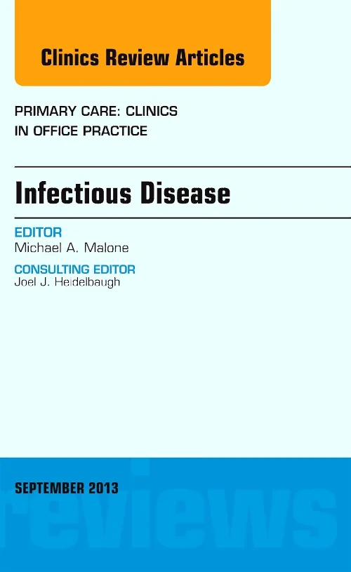 Infectious Disease, An Issue of Primary Care Clini...