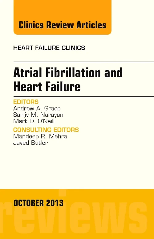 Atrial Fibrillation and Heart Failure, An Issue of...