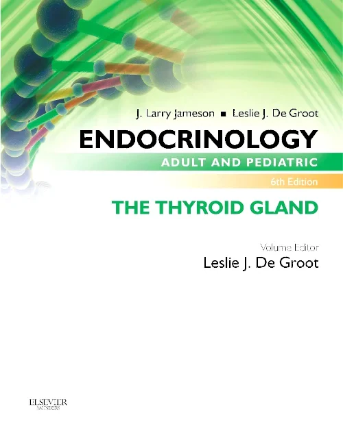Endocrinology Adult and Pediatric: The Thyroid Gla...