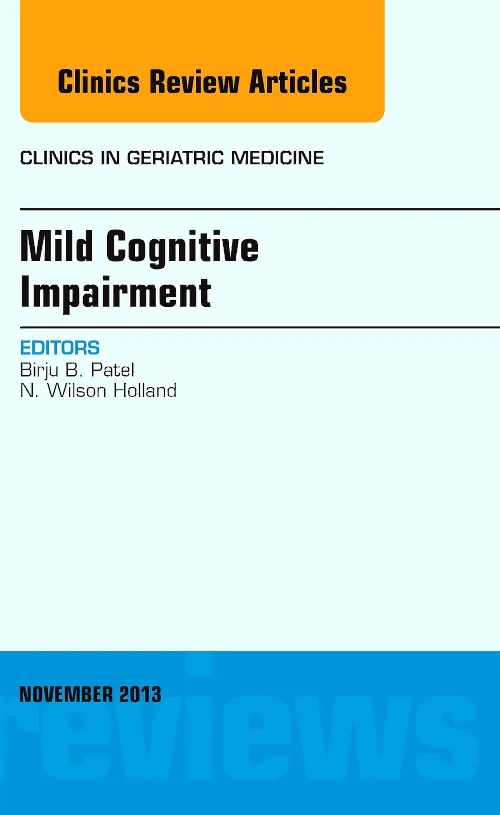Mild Cognitive Impairment, An Issue of Clinics in ...