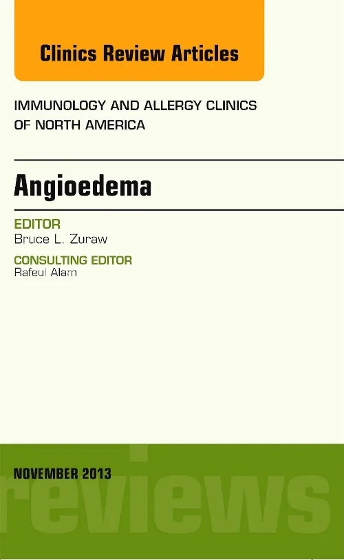 Angioedema, An Issue of Immunology and Allergy Cli...