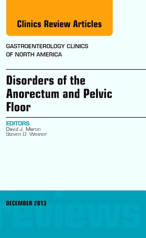 Disorders of the Anorectum and Pelvic Floor, An Is...