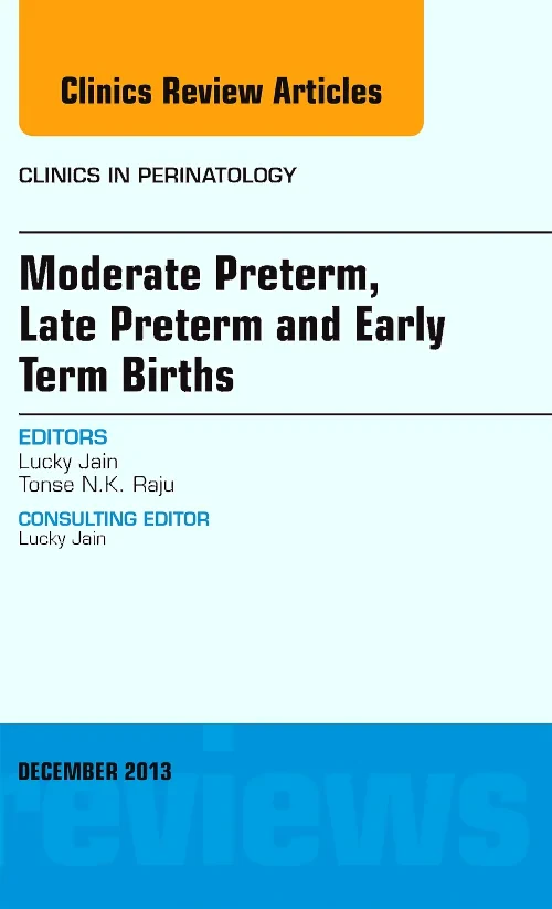 Moderate Preterm, Late Preterm, and Early Term Bir...