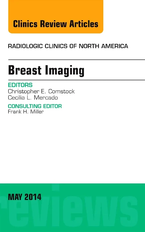Breast Imaging, An Issue of Radiologic Clinics of ...