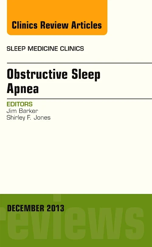 Obstructive Sleep Apnea, An Issue of Sleep Medicin...