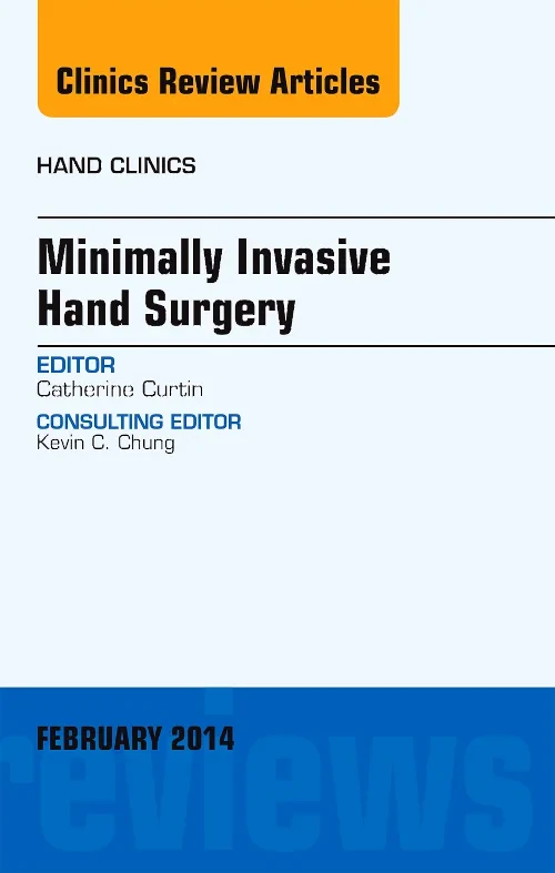Minimally Invasive Hand Surgery, An Issue of Hand ...