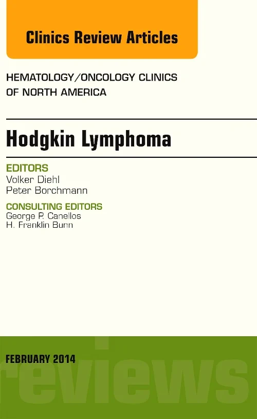 Hodgkin’s Lymphoma, An Issue of Hematology/Oncolog...