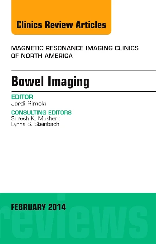 Bowel Imaging, An Issue of Magnetic Resonance Imag...