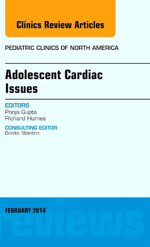 Adolescent Cardiac Issues, An Issue of Pediatric C...