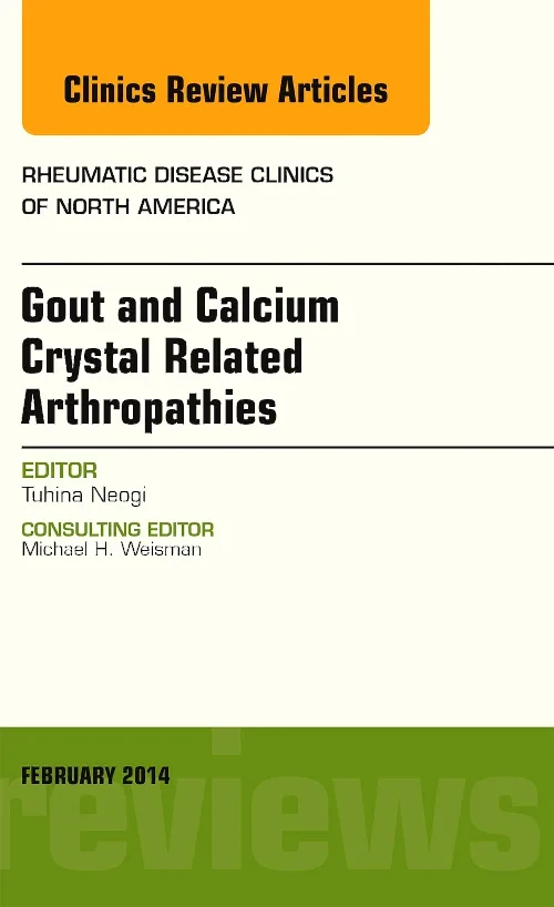 Gout and Calcium Crystal Related Arthropathies, An...