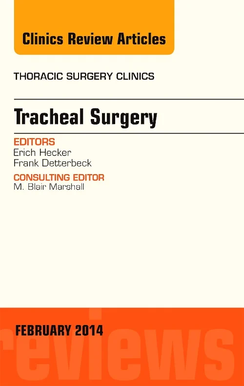 Tracheal Surgery, An Issue of Thoracic Surgery Cli...