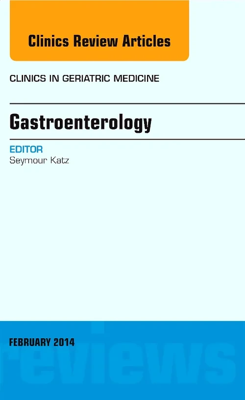 Gastroenterology, An Issue of Clinics in Geriatric...