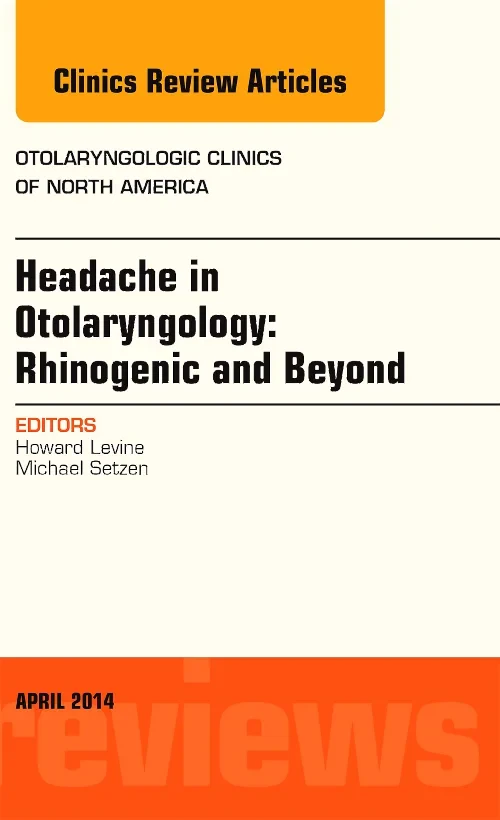 Headache in Otolaryngology: Rhinogenic and Beyond,...