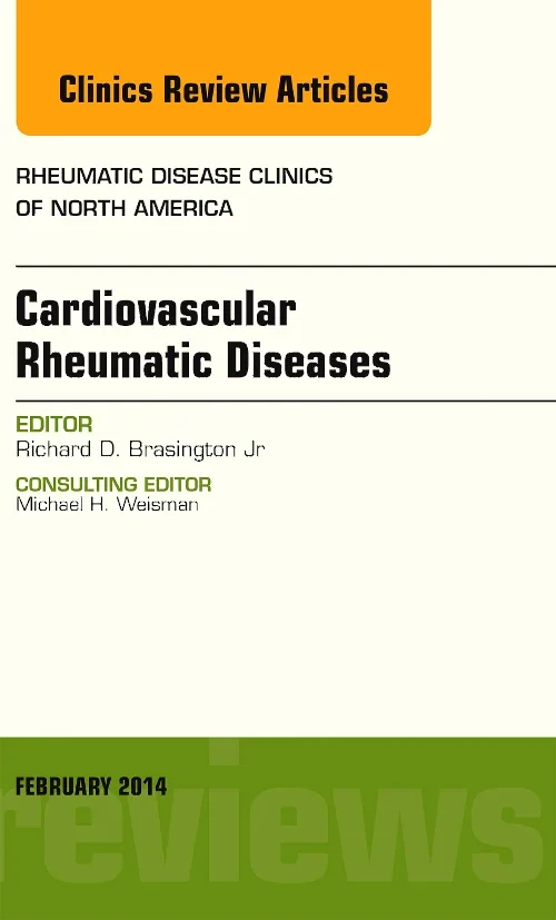 Cardiovascular Rheumatic Diseases, An Issue of Rhe...