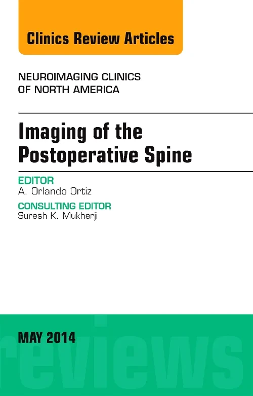 Imaging of the Postoperative Spine, An Issue of Ne...