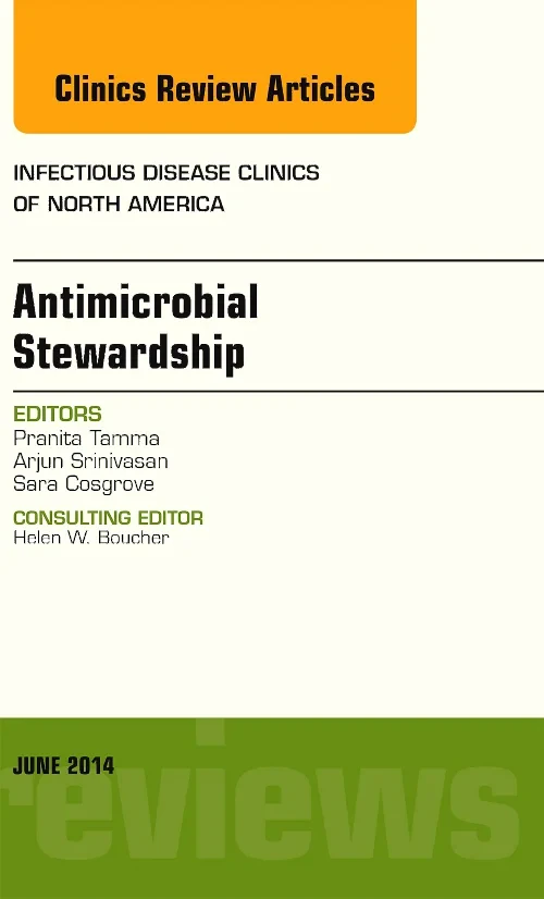 Antimicrobial Stewardship, An Issue of Infectious ...