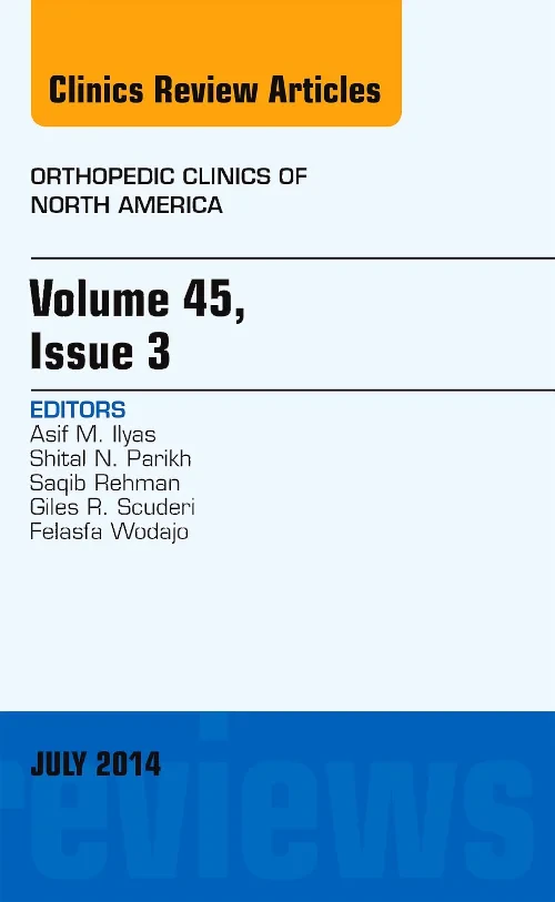 Volume 45, Issue 3, An Issue of Orthopedic Clinics