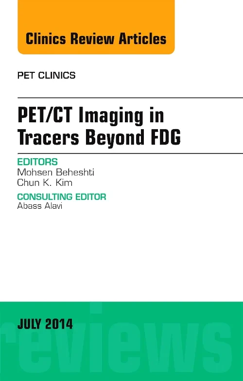 PET/CT Imaging in Tracers Beyond FDG, An Issue of ...