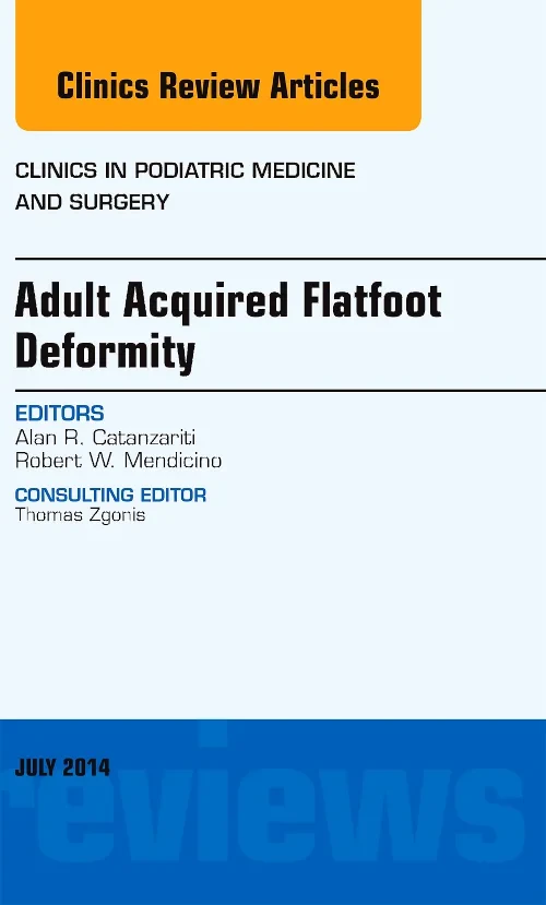 Adult Acquired Flatfoot Deformity, An Issue of Cli...