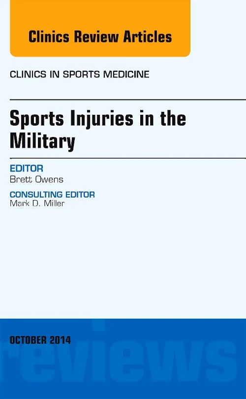Sports Injuries in the Military, An Issue of Clini...