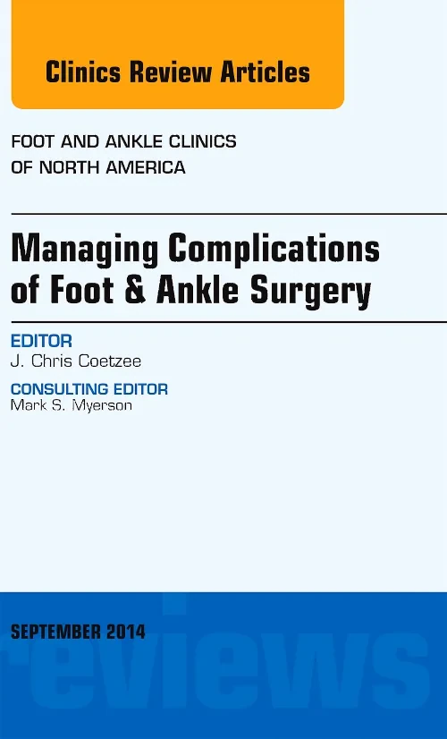 Managing Complications of Foot and Ankle Surgery, ...