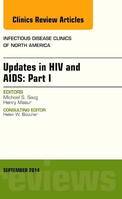Updates in HIV and AIDS: Part I, An Issue of Infec...