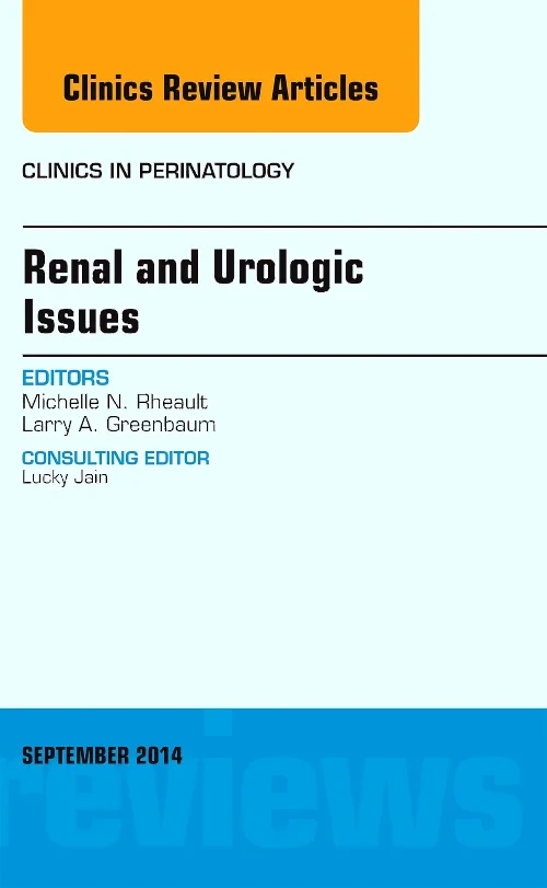 Renal and Urologic Issues, An Issue of Clinics in ...