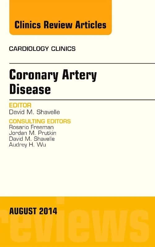 Coronary Artery Disease, An Issue of Cardiology Cl...