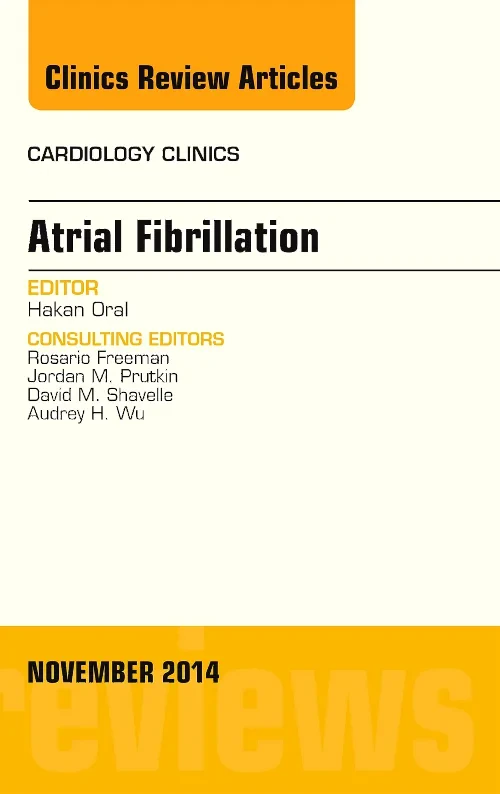 Atrial Fibrillation, An Issue of Cardiology Clinic...