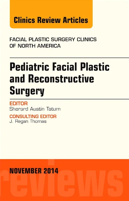 Pediatric Facial Plastic and Reconstructive Surger...