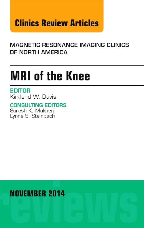 MRI of the Knee, An Issue of Magnetic Resonance Im...