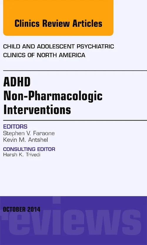 Coperta cărții "ADHD: Non-Pharmacologic Interventions, An Issue of Child and Adolescent Psychiatric Clinics of North America" de autor necunoscut
