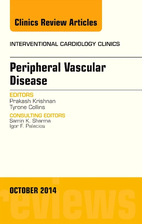 Peripheral Vascular Disease, An Issue of Intervent...