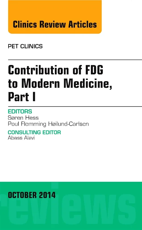 Contribution of FDG to Modern Medicine, Part I, An...