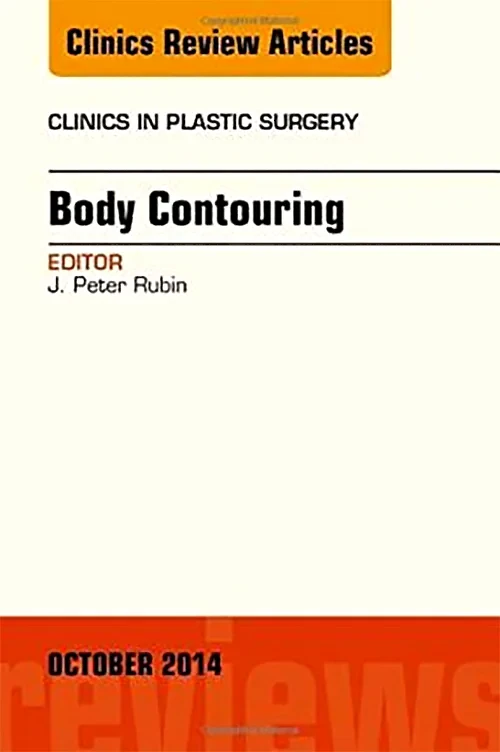 Body Contouring, An Issue of Clinics in Plastic Su...