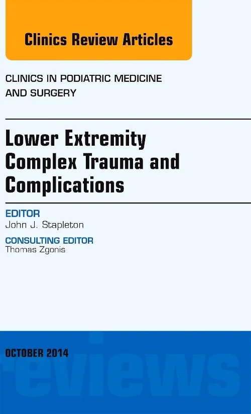 Lower Extremity Complex Trauma and Complications, ...