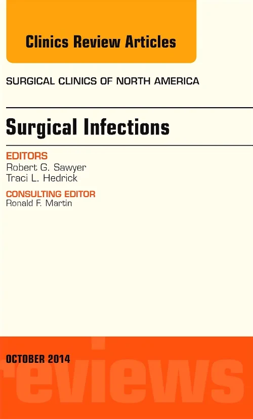 Surgical Infections, An Issue of Surgical Clinics
