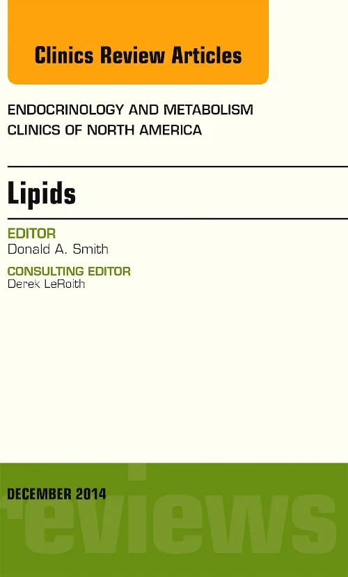 Lipids, An Issue of Endocrinology and Metabolism C...