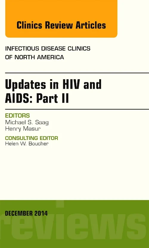 Updates in HIV and AIDS: Part II, An Issue of Infe...